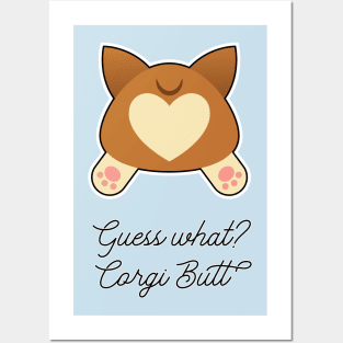 Guess What? Corgi Butt Posters and Art